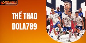 Thể Thao DOLA789 Thưởng Lớn 8.888K Khi Thắng Mỗi Ngày