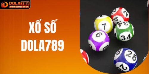 Xổ Sổ DOLA789 - Sân Chơi Quay Thưởng Xanh Chín Nhất Châu Á